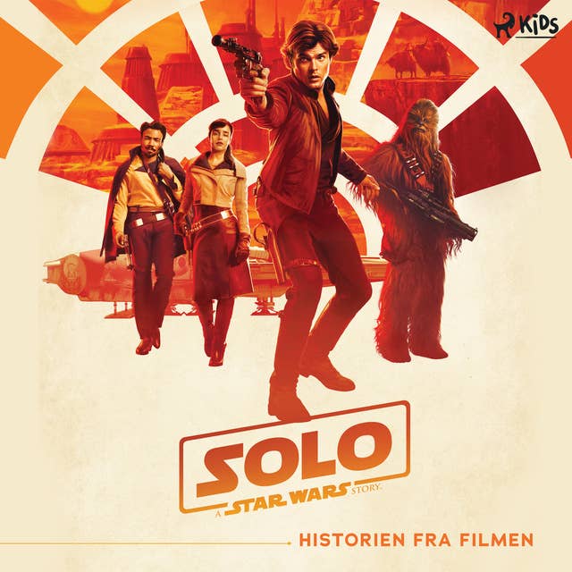 Solo – A Star Wars story Historien fra filmen 