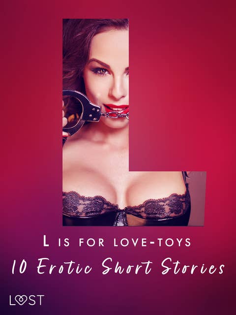 L is for Love-toys - 10 Erotic Short Stories