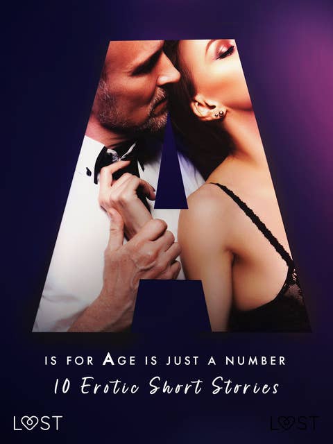 A is for Age is just a number: 10 Erotic Short Stories