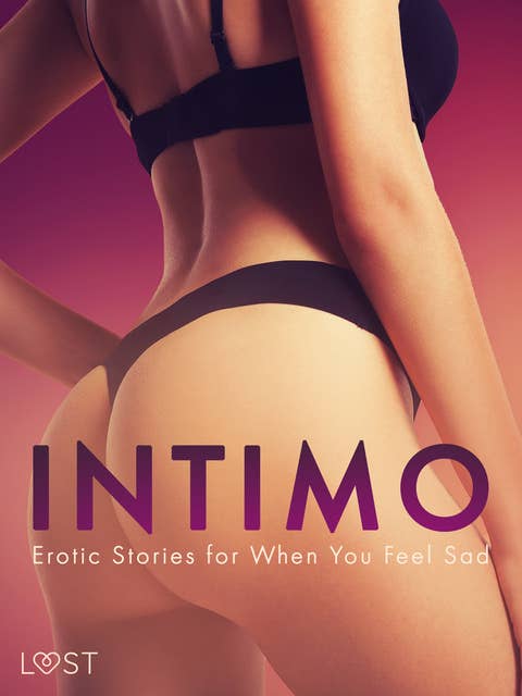 Intimo: Erotic Stories for When You Feel Sad