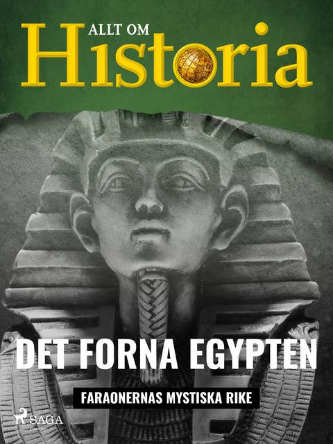 Det forna Egypten - Faraonernas mystiska rike
