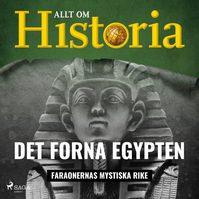 Det forna Egypten - Faraonernas mystiska rike
