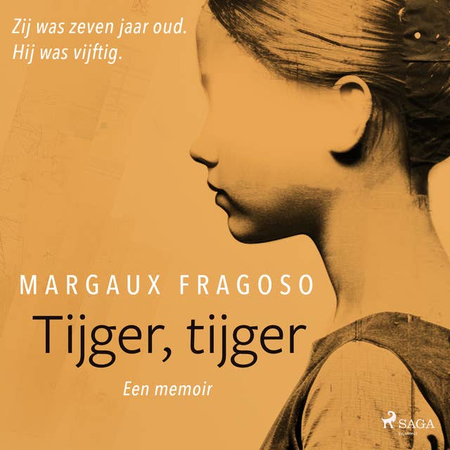 Tijger, tijger: Zij was zeven jaar oud. Hij was vijftig. Een memoir. 