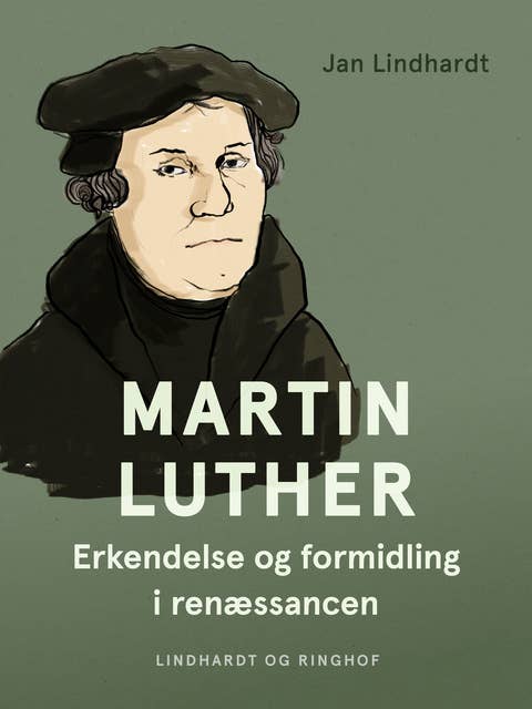 Martin Luther: Erkendelse og formidling i renæssancen