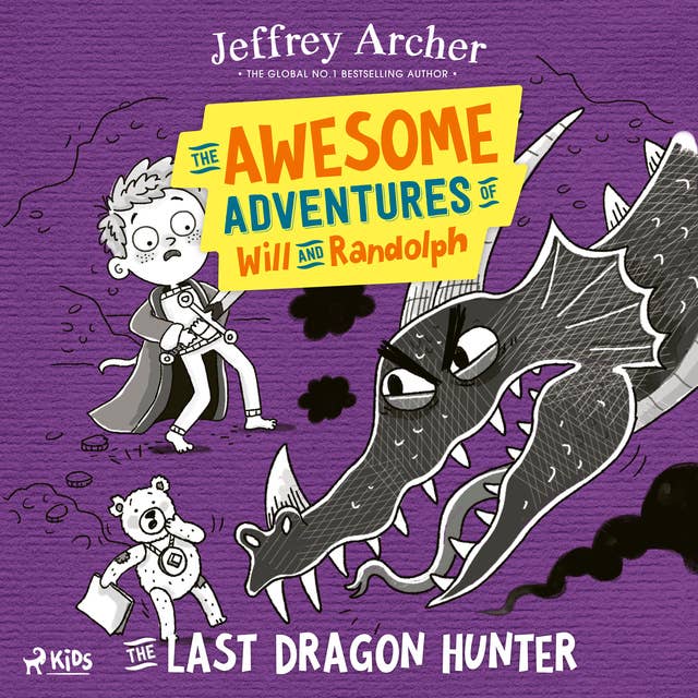 The Awesome Adventures of Will and Randolph: The Last Dragon Hunter