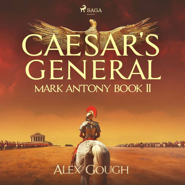 Caesar's General: Mark Antony Book II