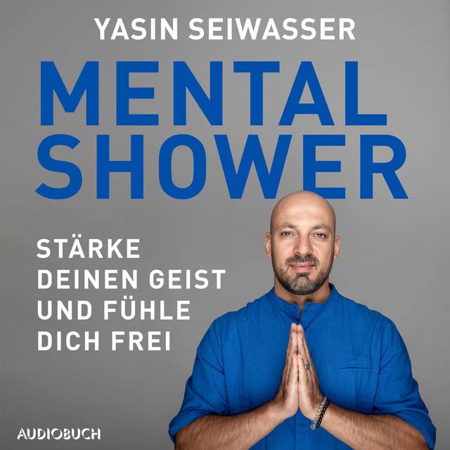 Mental Shower: Stärke deinen Geist und fühle dich frei