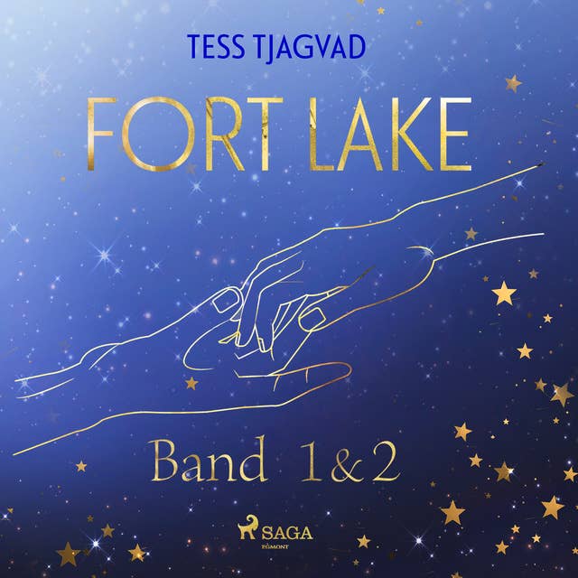 Fort Lake (Band 1 + 2): Die mitreißende New-Adult-Romance-Dilogie von Bestsellerautorin Tess Tjagvad erstmals in einem Band
