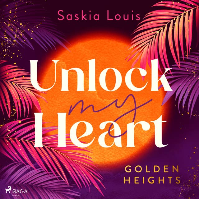 Unlock my Heart: Golden-Heights-Reihe, Band 1 (humorvolle New-Adult-Romance für alle Fans von Stella Tack) 