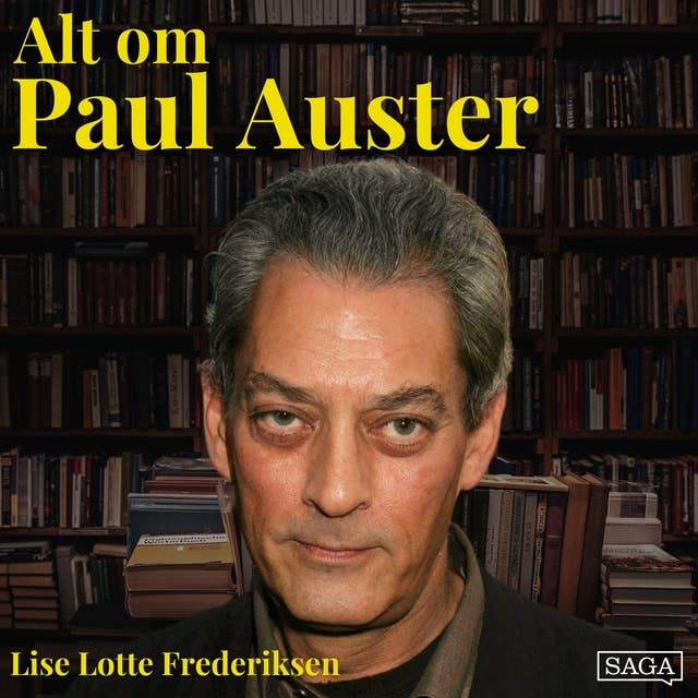 Del 1: Mennesket bag bøgerne - Alt om Paul Auster