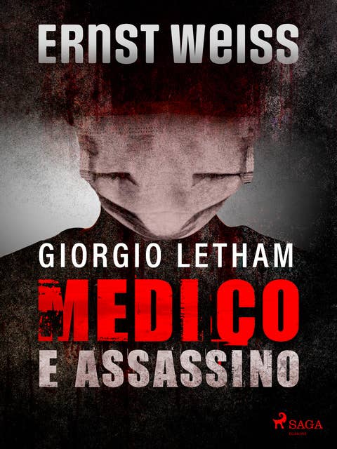 Giorgio Letham, medico e assassino