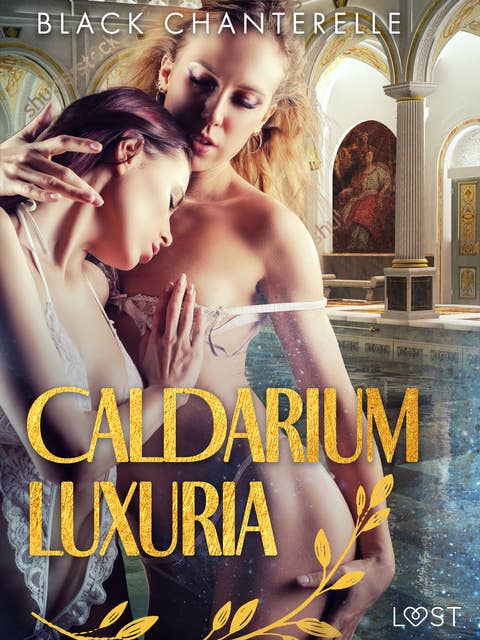 Caldarium Luxuria - erotisk novell