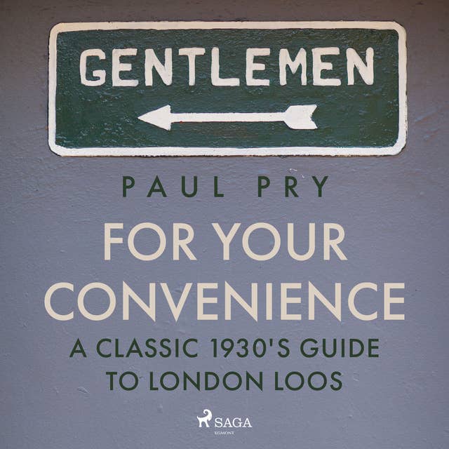 For Your Convenience: A Classic 1930's Guide To London Loos