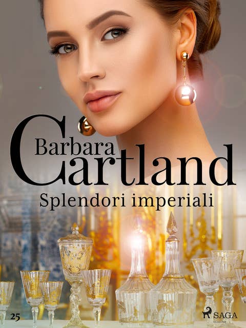 Splendori imperiali (La collezione eterna di Barbara Cartland 25)