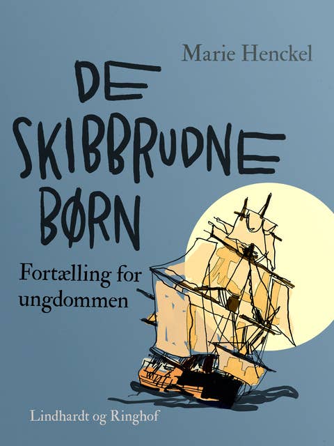 De skibbrudne børn. Fortælling for ungdommen