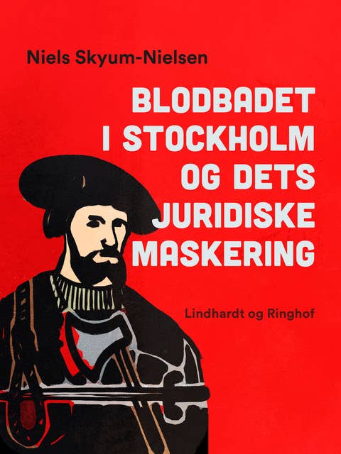 Blodbadet i Stockholm og dets juridiske maskering