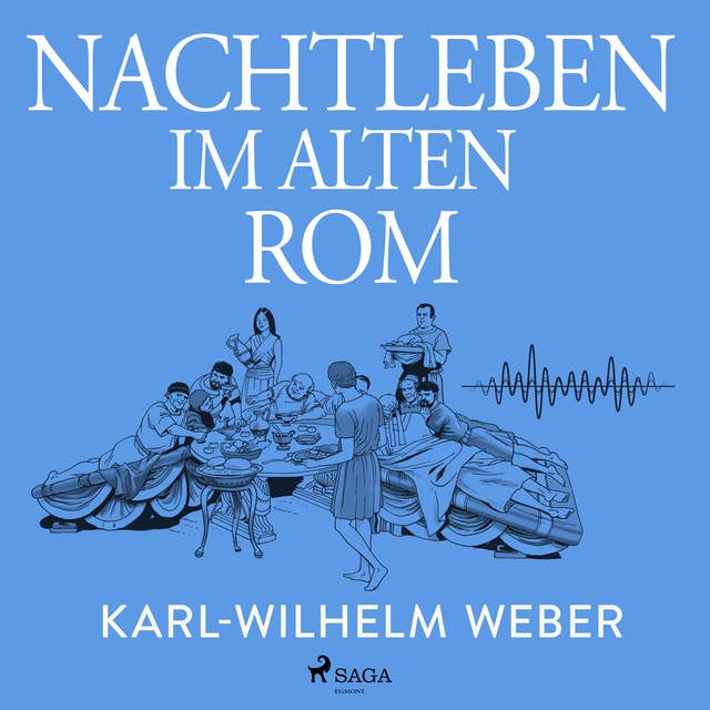 Nachtleben im alten Rom by Karl Wilhelm Weber