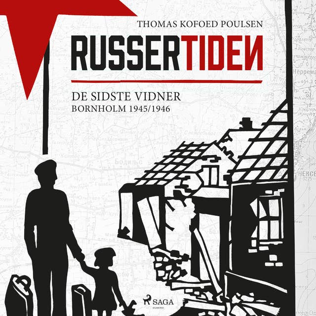 Russertiden - De sidste vidner Bornholm 1945/1946