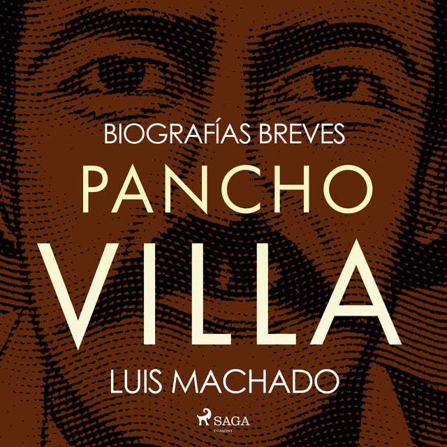 Biografías breves - Pancho Villa