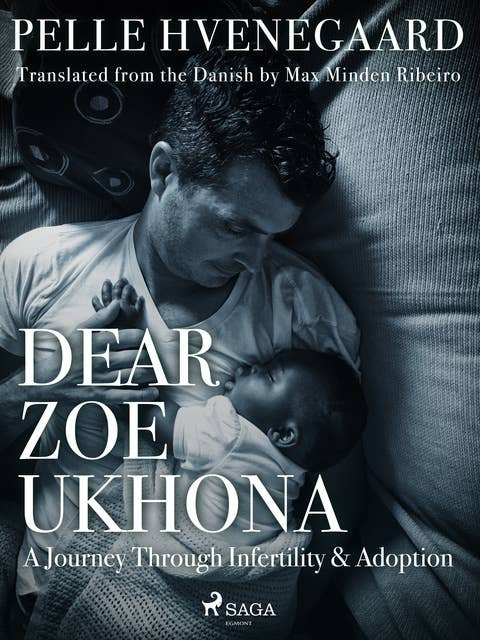 Dear Zoe Ukhona: a Journey through Infertility and Adoption