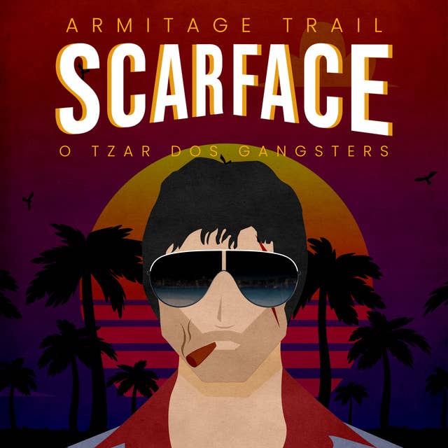 Cover for Scarface, O Tzar dos Gangsters