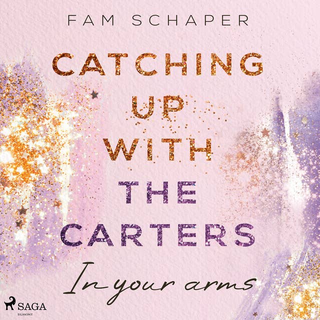 Catching up with the Carters – In your arms (Catching up with the Carters, Band 3)
