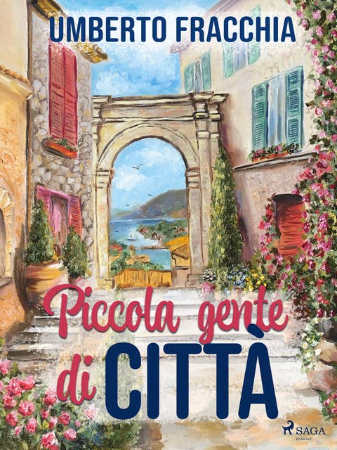 Piccola gente di città - eBook - Umberto Fracchia - ISBN 9788728195086 -  Storytel