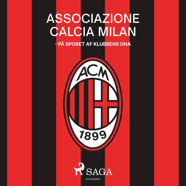 Associazione Calcio Milan - På sporet af klubbens DNA
