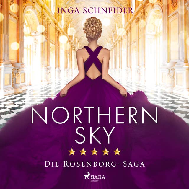 Northern Sky: Roman. Rosenborg-Saga, Band 3 | Dunkle Geheimnisse, Intrigen und tiefe Gefühle – die Rosenborg-Saga