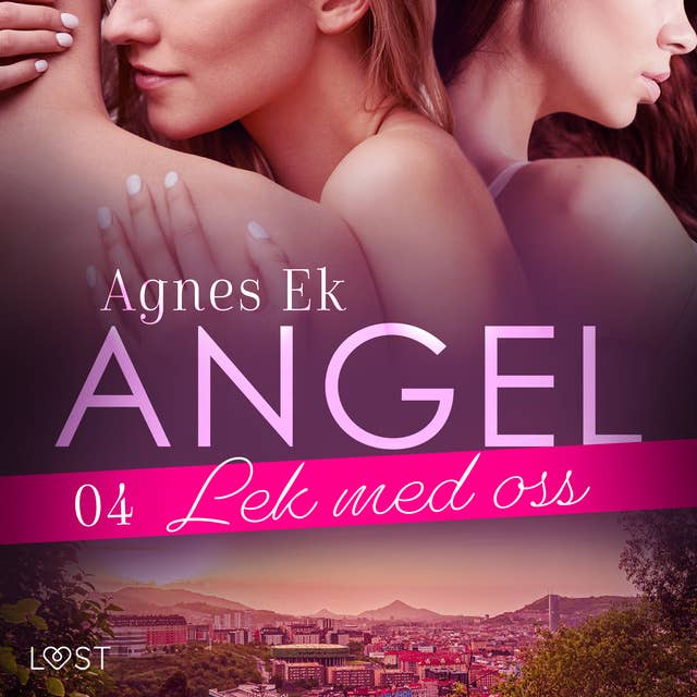Angel 4: Lek med oss - Erotisk novell