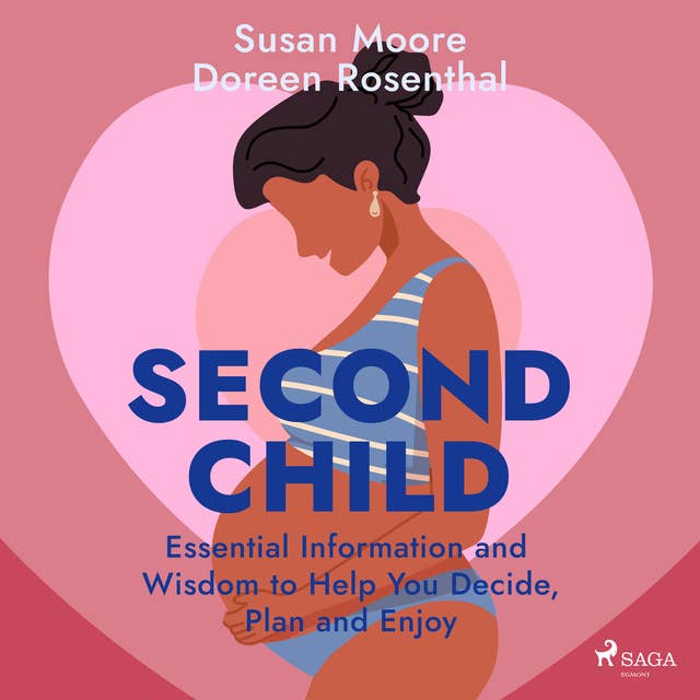 Second Child: Essential Information and Wisdom to Help You Decide, Plan and Enjoy