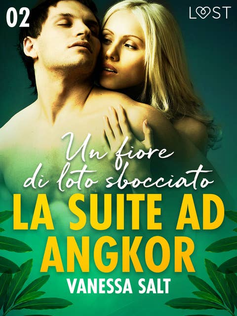 La suite ad Angkor 2: Un fiore di loto sbocciato - Novella erotica