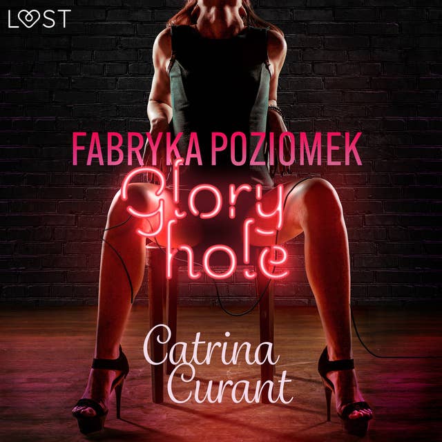 Fabryka Poziomek: Glory hole – opowiadanie erotyczne by Catrina Curant