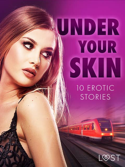 Under Your Skin: 10 Erotic Stories
