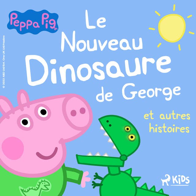Peppa Pig - Le Nouveau Dinosaure de George et autres histoires