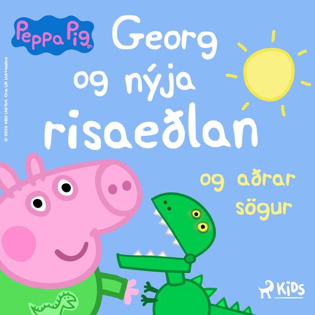 Gurra Grís - Georg og nýja risaeðlan og aðrar sögur