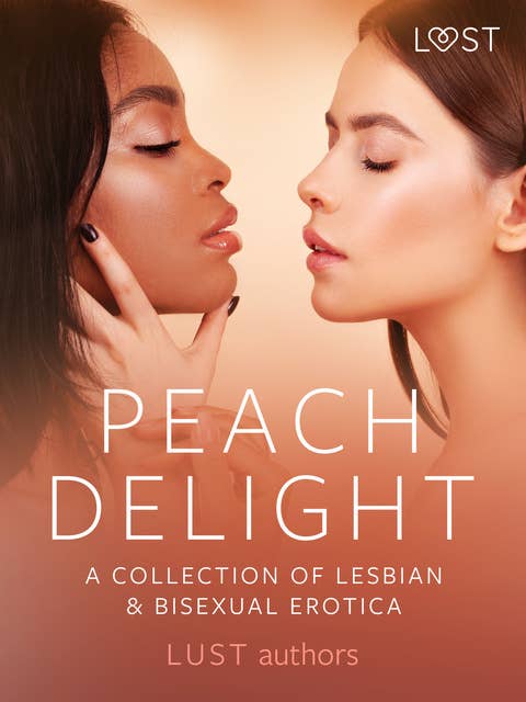 Cover for Peach Delight: A Collection of Lesbian & Bisexual Erotica