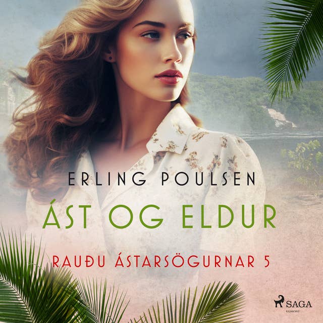 Ást og eldur (Rauðu ástarsögurnar 5)