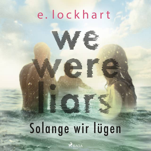 We were liars: Solange wir lügen