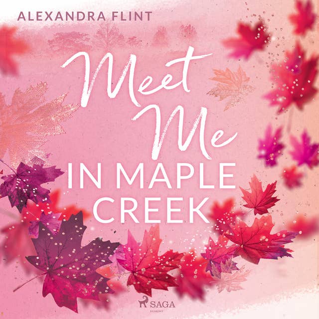 Maple-Creek-Reihe, Band 1: Meet Me in Maple Creek