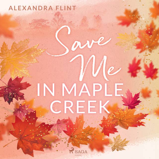 Maple-Creek-Reihe, Band 2: Save Me In Maple Creek