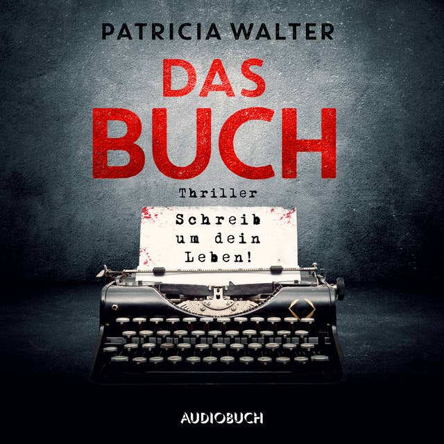 Cover for Das Buch - Schreib um dein Leben!