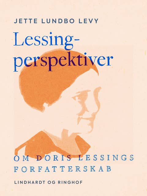 Lessing-perspektiver. Om Doris Lessings forfatterskab