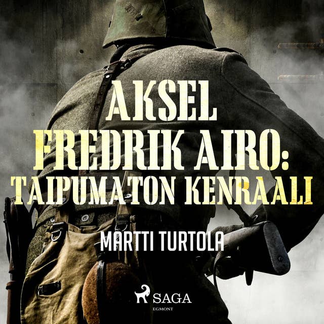 Aksel Fredrik Airo: Taipumaton kenraali - E-kirja & Äänikirja - Martti  Turtola - Storytel