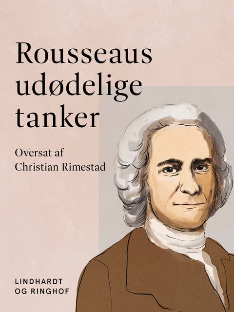 Rousseaus udødelige tanker