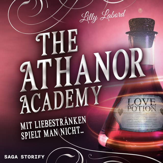 The Athanor Academy: Mit Liebestränken spielt man nicht ...