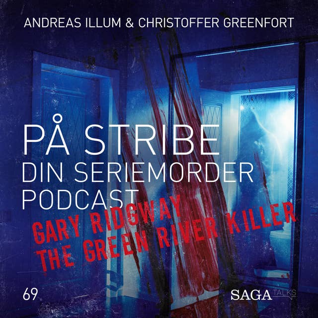 På Stribe - din seriemorderpodcast - Gary Ridgway - The Green River Killer