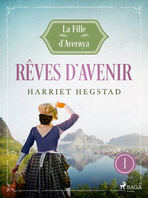 Rêves d'avenir - La Fille d'Averøya, Livre 1