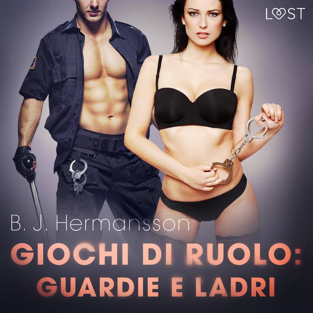 Giochi di ruolo: Guardie e ladri - racconto erotico