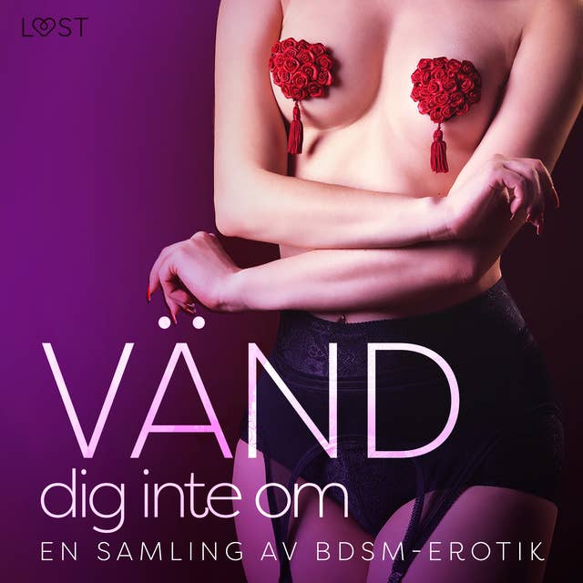 Vänd dig inte om: En samling av BDSM-erotik